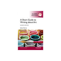 Pearson Education Limited Short Guide to Writing About Art, A, Global Edition (häftad, eng)