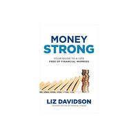 McGraw-Hill Education Money Strong: Your Guide to a Life Free of Financial Worries (inbunden, eng)