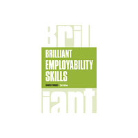 Pearson Education Limited Brilliant Employability Skills (häftad, eng)