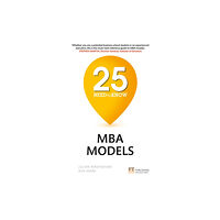 Pearson Education Limited 25 Need-to-Know MBA Models (häftad, eng)
