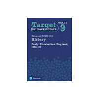 Pearson Education Limited Target Grade 9 Edexcel GCSE (9-1) History Early Elizabethan England, 1558-1588 Workbook (häftad, eng)
