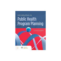 Jones and Bartlett Publishers, Inc Introduction to Public Health Program Planning (häftad, eng)