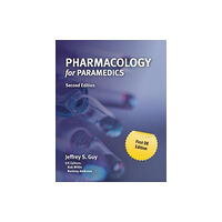 Jones and Bartlett Publishers, Inc Pharmacology for Paramedics 2E (UK and Europe Only) (häftad, eng)