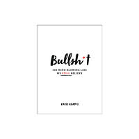 St. Martin's Publishing Group Bullsh*t (inbunden, eng)