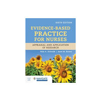 Jones and Bartlett Publishers, Inc Evidence-Based Practice for Nurses: Appraisal and Application of Research (häftad, eng)