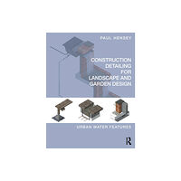 Taylor & francis ltd Construction Detailing for Landscape and Garden Design (häftad, eng)