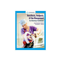 Cengage Learning, Inc Anesthesia, Analgesia, and Pain Management for Veterinary Technicians (häftad, eng)