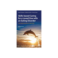 Taylor & francis ltd Skills-based Caring for a Loved One with an Eating Disorder (häftad, eng)