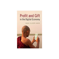 Cambridge University Press Profit and Gift in the Digital Economy (häftad, eng)