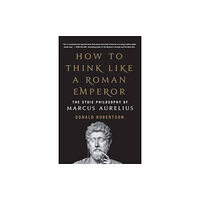 St Martin's Press How to Think Like a Roman Emperor (häftad, eng)