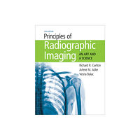 Cengage Learning, Inc Principles of Radiographic Imaging (inbunden, eng)