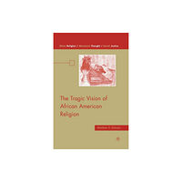 Palgrave macmillan The Tragic Vision of African American Religion (häftad, eng)