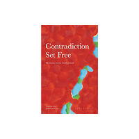 Bloomsbury Publishing PLC Contradiction Set Free (häftad, eng)