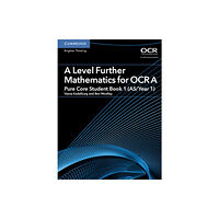 Cambridge University Press A Level Further Mathematics for OCR A Pure Core Student Book 1 (AS/Year 1) (häftad, eng)