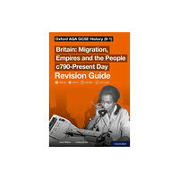 Oxford University Press Sch: 14-16: Oxford AQA GCSE History (9-1): Britain: Migration, Empires and the People c790-Present Day Revision Guide (h...