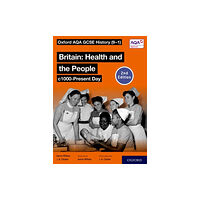 Oxford University Press Oxford AQA GCSE History (9-1): Britain: Health and the People c1000-Present Day Student Book Second Edition (häftad, eng...