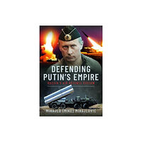 Pen & Sword Books Ltd Defending Putin's Empire (inbunden, eng)