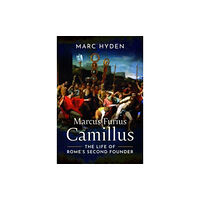 Pen & Sword Books Ltd Marcus Furius Camillus (inbunden, eng)