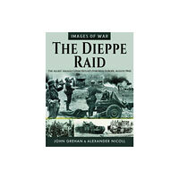 Pen & Sword Books Ltd The Dieppe Raid (häftad, eng)