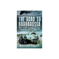 Pen & Sword Books Ltd The Road to Barbarossa (inbunden, eng)