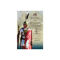 Pen & Sword Books Ltd Inside the Roman Legions (inbunden, eng)