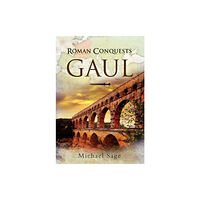 Pen & Sword Books Ltd Roman Conquests: Gaul (häftad, eng)