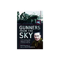 Pen & Sword Books Ltd Gunners from the Sky (inbunden, eng)