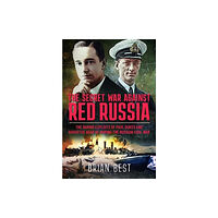 Pen & Sword Books Ltd The Secret War Against Red Russia (inbunden, eng)