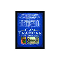 Pen & Sword Books Ltd The Gas Tramcar (inbunden, eng)