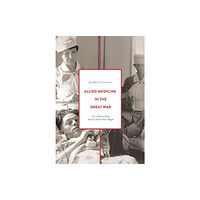 Bloomsbury Publishing PLC Allied Medicine in the Great War (häftad, eng)