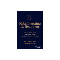 John Wiley & Sons Inc Halal Investing for Beginners (inbunden, eng)