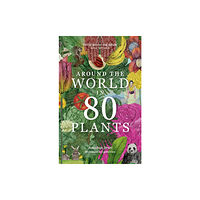 Orion Publishing Co Around the World in 80 Plants (häftad, eng)