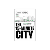 John Wiley & Sons Inc The 15-Minute City (inbunden, eng)