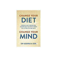 Hodder & Stoughton Change Your Diet, Change Your Mind (häftad, eng)