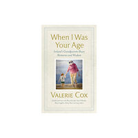 Hachette Books Ireland When I Was Your Age (inbunden, eng)