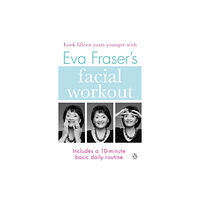 Penguin books ltd Eva Fraser's Facial Workout (häftad, eng)