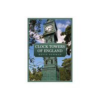 Amberley Publishing Clock Towers of England (häftad, eng)