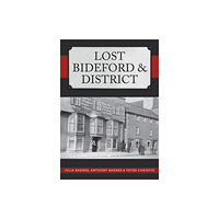 Amberley Publishing Lost Bideford & District (häftad, eng)