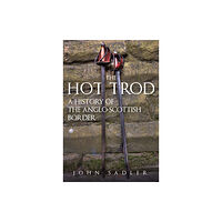 Amberley Publishing The Hot Trod (inbunden, eng)