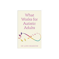 John Murray Press What Works for Autistic Adults (häftad, eng)