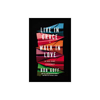 Thomas nelson publishers Live in Grace, Walk in Love (inbunden, eng)