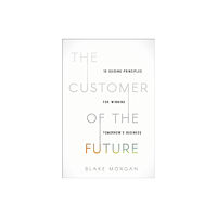 HarperCollins Focus The Customer of the Future (inbunden, eng)