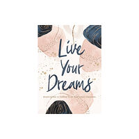 Thomas nelson publishers Live Your Dreams (inbunden, eng)