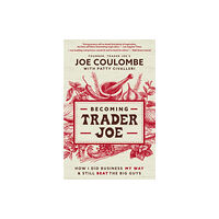 HarperCollins Focus Becoming Trader Joe (häftad, eng)