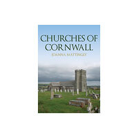 Amberley Publishing Churches of Cornwall (häftad, eng)