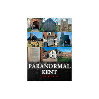 Amberley Publishing Paranormal Kent (häftad, eng)