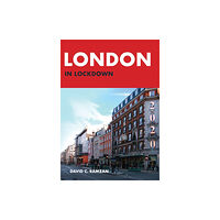 Amberley Publishing London in Lockdown (häftad, eng)