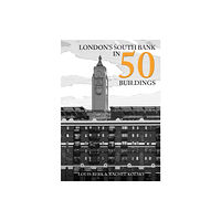 Amberley Publishing London's South Bank in 50 Buildings (häftad, eng)