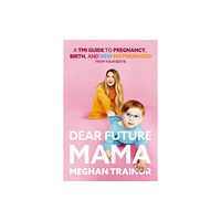 HarperCollins Focus Dear Future Mama (inbunden, eng)