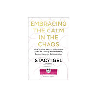 HarperCollins Focus Embracing the Calm in the Chaos (inbunden, eng)